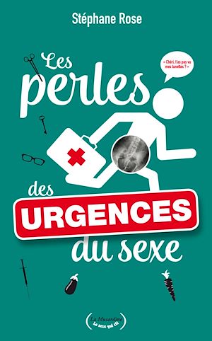 Téléchargez le livre :  Les perles des urgences du sexe