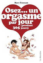 Télécharger le livre :  Osez un orgasme par jour (pendant 365 jours)