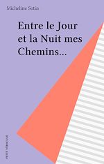 Télécharger le livre :  Entre le Jour et la Nuit mes Chemins...