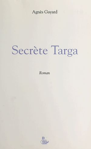 Téléchargez le livre :  Secrète Targa