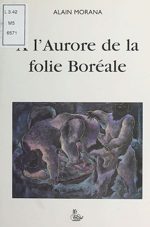 Téléchargez le livre :  À l'aurore de la folie boréale