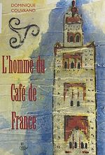 Télécharger le livre :  L'homme du café de France