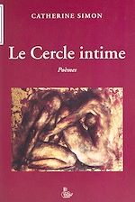 Télécharger le livre :  Le cercle intime : poèmes