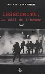 Télécharger le livre :  Insécurité, le défi de l'homme