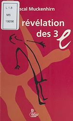 Télécharger le livre :  La Révélation des trois «e» : Érection, émotion, éjaculation