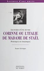 Télécharger le livre :  «Corinne ou L'Italie» de madame de Staël : poétique et politique