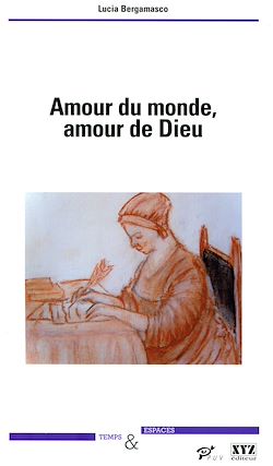 Télécharger le livre :  Amour du monde, amour de Dieu