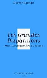 Télécharger le livre :  Les Grandes Disparitions - Essai sur la mémoire du roman