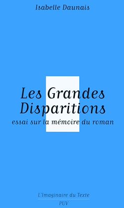 Télécharger le livre :  Les Grandes Disparitions - Essai sur la mémoire du roman