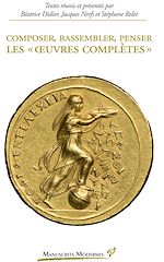 Download this eBook Composer, rassembler, penser les « œuvres complètes »