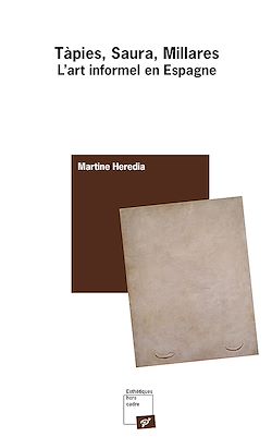 Télécharger le livre :  Tàpies, Saura, Millares. L'art informel en Espagne