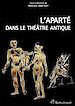 Télécharger le livre :  L'Aparté dans le théâtre antique