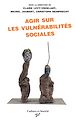 Télécharger le livre :  Agir sur les vulnérabilités sociales
