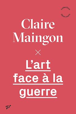 Télécharger le livre :  L'art face à la guerre