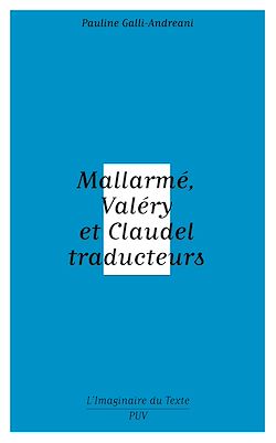 Télécharger le livre :  Mallarmé, Valéry et Claudel traducteurs