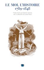 Download this eBook Le Moi, l'Histoire 1789-1848