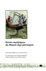 Télécharger le livre :  Récits mythiques du Moyen Âge portugais