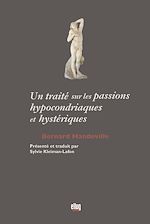 Télécharger le livre :  Un traité sur les passions hypocondriaques et hystériques