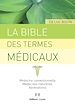 Télécharger le livre :  La bible des termes médicaux
