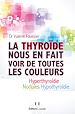 Télécharger le livre :  La thyroïde nous en fait voir de toutes les couleurs