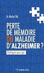 Télécharger le livre :  Perte de mémoire ou maladie d'Alzheimer ? : Distinguer pour agir
