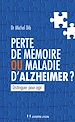 Télécharger le livre :  Perte de mémoire ou maladie d'Alzheimer ? : Distinguer pour agir