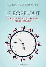 Télécharger le livre :  Le Bore out - Quand l'ennui au travail rend malade