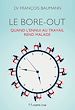 Télécharger le livre :  Le Bore out - Quand l'ennui au travail rend malade