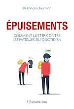 Télécharger le livre :  Épuisements - Comment lutter contre les fatigues du quotidien