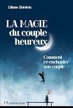 Télécharger le livre :  La magie du couple heureux - Comment ré-enchanter son couple
