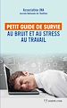 Télécharger le livre :  Petit guide de survie au bruit et au stress au travail