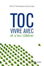 Télécharger le livre :  Toc : vivre avec et s'en libérer