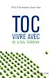 Télécharger le livre :  Toc : vivre avec et s'en libérer