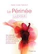 Télécharger le livre :  Le périnée ludique - Une méthode de rééducation périnéale qui ouvre la voie à une féminité ÉPANOUIE