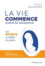 Télécharger le livre :  La vie commence avant la naissance - La vie commence avant la naissance
