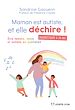 Télécharger le livre :  Maman est autiste, et elle déchire