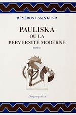 Download this eBook Pauliska ou la Perversité moderne