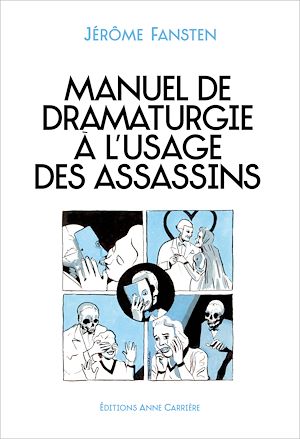 Téléchargez le livre :  Manuel de dramaturgie à l'usage des assassins