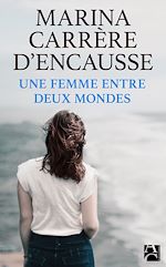 Télécharger le livre :  Une femme entre deux mondes