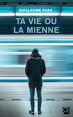 Télécharger le livre :  Ta vie ou la mienne