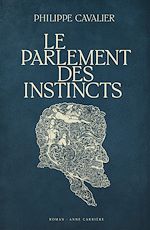 Télécharger le livre :  Le Parlement des instincts