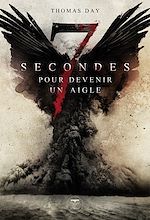 Download this eBook Sept secondes pour devenir un aigle