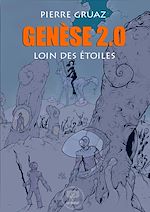 Download this eBook Genèse 2.0 : Loin des étoiles