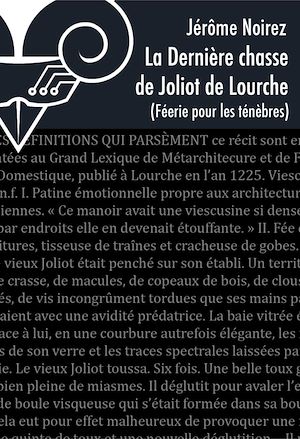 Téléchargez le livre :  La Dernière Chasse de Joliot de Lourche - Féérie pour les ténèbres 7