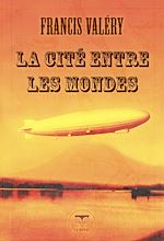 Download this eBook La Cité entre les mondes