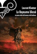 Download this eBook Le Royaume blessé
