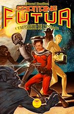 Download this eBook Capitaine Futur 1 L'Empereur de l'espace
