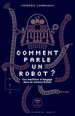 Download this eBook Comment parle un robot ?