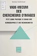 Télécharger le livre :  Vade-mecum des chercheurs d'images