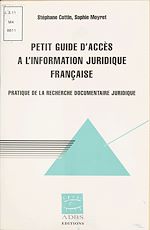Télécharger le livre :  Petit guide d'accès à l'information juridique française